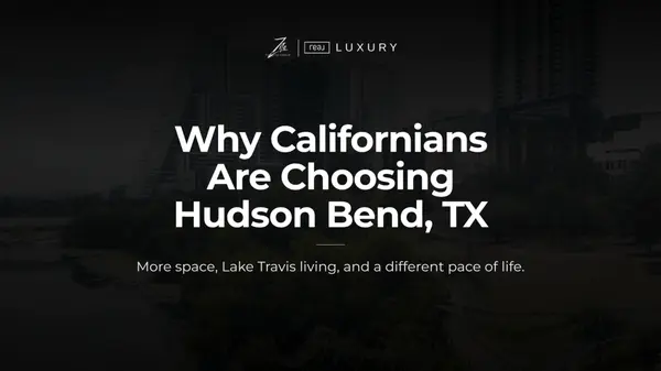 Why Are Californians Moving to Hudson Bend, Texas?