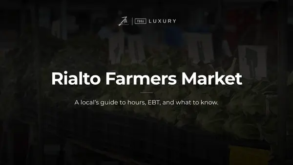 Rialto Farmers Market: A Local’s Guide to Hours, EBT, and What to Know