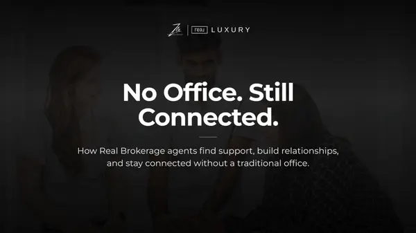 How Real Brokerage Agents Stay Connected Without a Shared Office