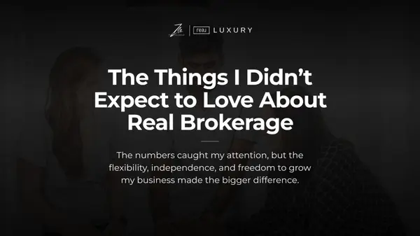 What I Appreciate More About Real Brokerage Now Than When I First Joined