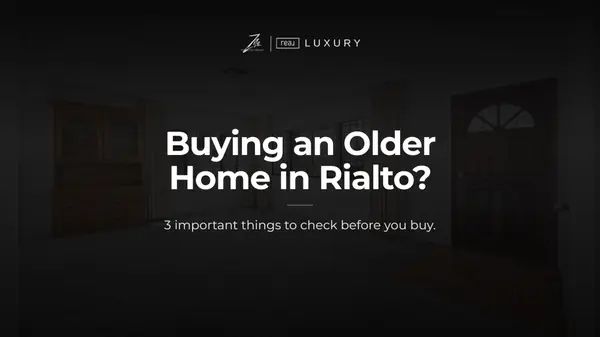 3 Things to Check Before Buying an Older Rialto Home