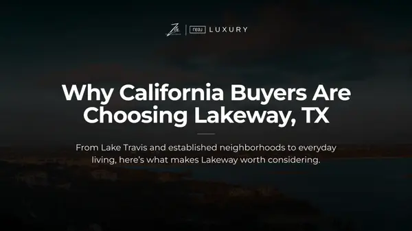 Why Some California Buyers Choose Lakeway for Their Texas Move