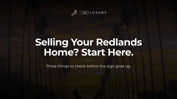 3 Things Sellers Should Do Before Listing a Home in Redlands