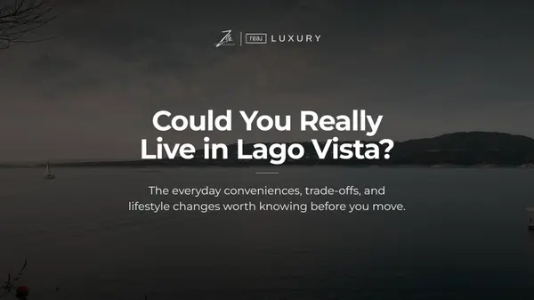 What Daily Life Is Like in Lago Vista After Living in California