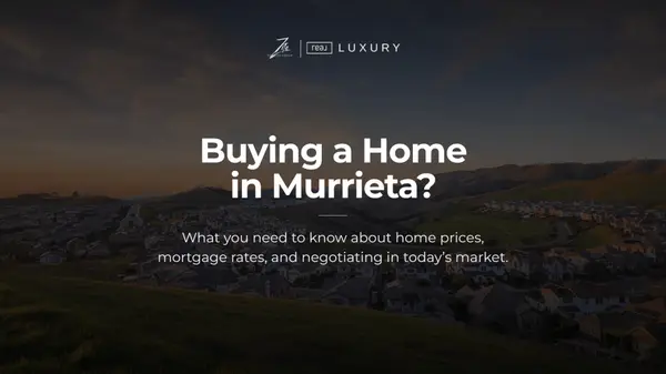Murrieta Homebuyers: What to Expect in Today's Market