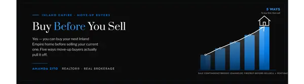 Buy Before You Sell in the Inland Empire (58 characters)