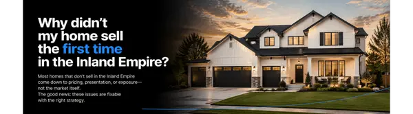 Why didn’t my home sell the first time in the Inland Empire?