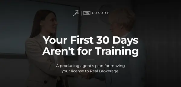 Your First 30 Days at Real Brokerage: What I Recommend Doing First