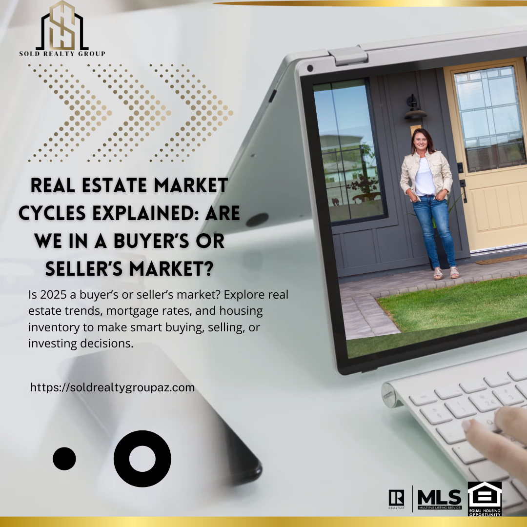 Real Estate Market Cycles Explained: Are We in a Buyer’s or Seller’s Market?