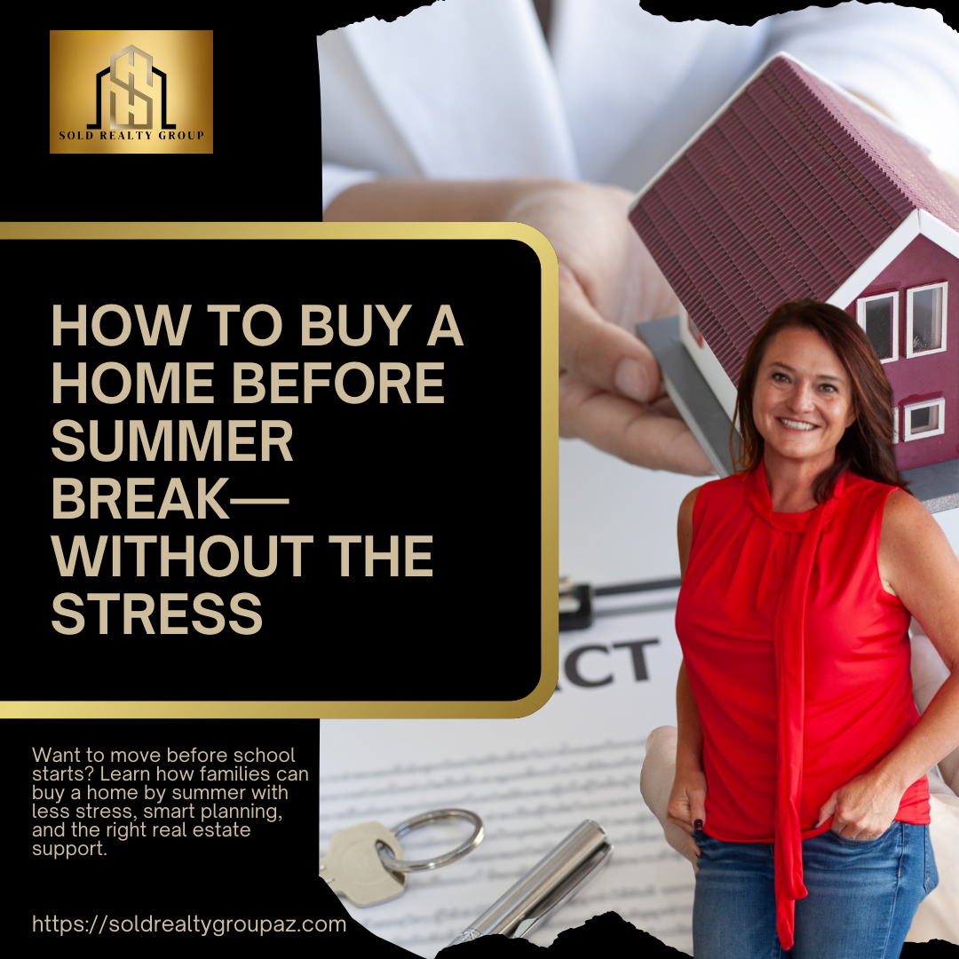 How to Buy a Home Before Summer Break—Without the Stress