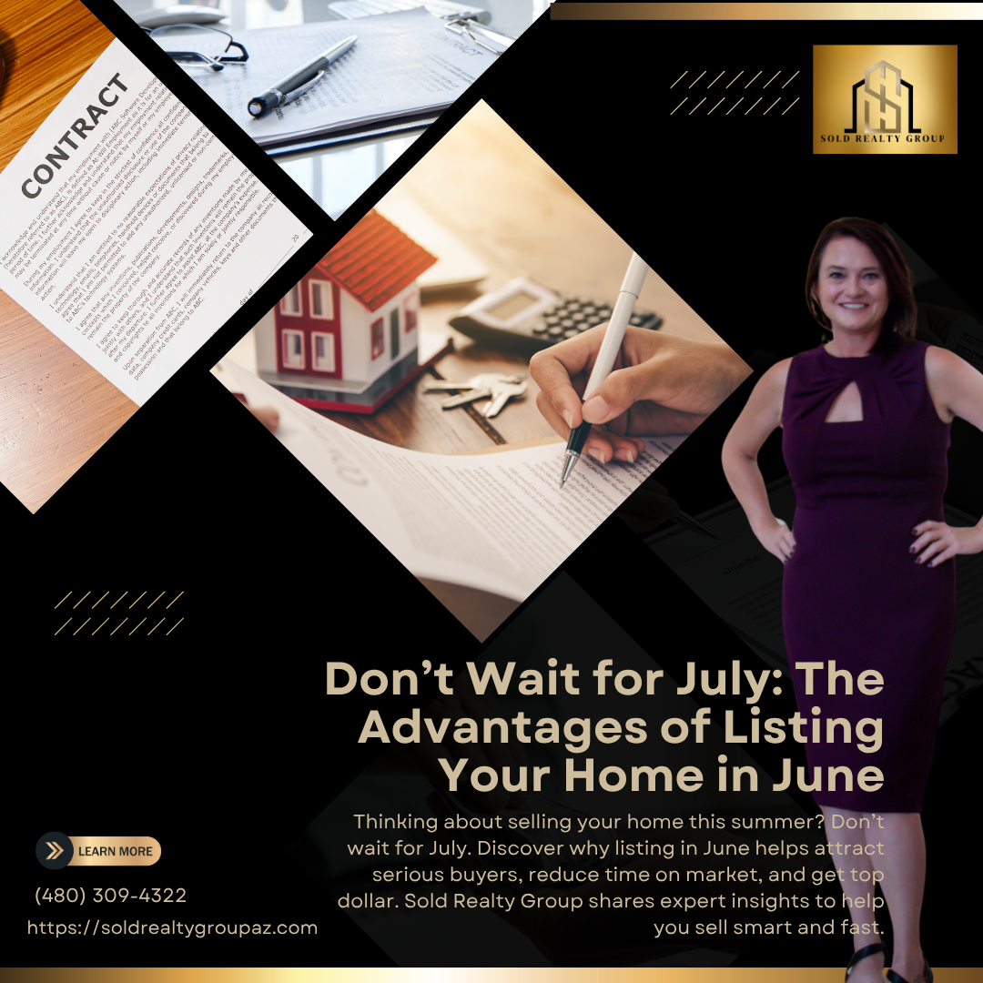 Don’t Wait for July: The Advantages of Listing Your Home in June