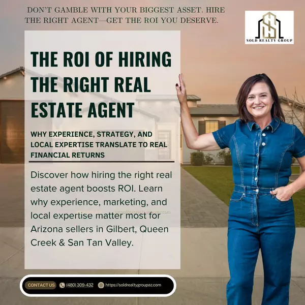 ROI of Hiring the Right Real Estate Agent | Arizona Sellers Guide 
