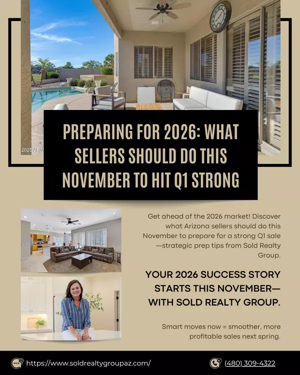 Preparing for 2026: November Home Seller Tips | Arizona Real Estate | Sold Realty Group