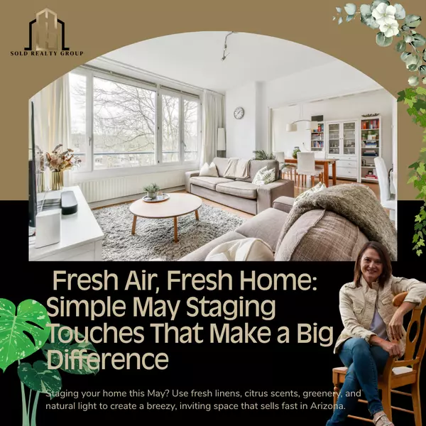 Fresh Air, Fresh Home: Simple May Staging Touches That Make a Big Difference