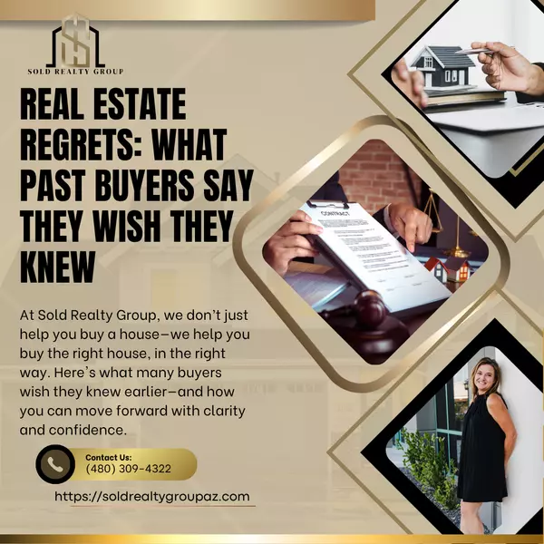Real Estate Regrets: What Past Buyers Say They Wish They Knew