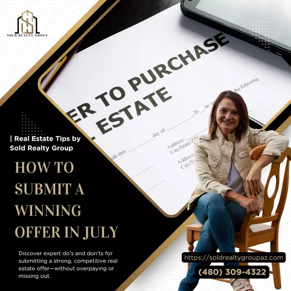How to Submit a Winning Offer in July | Real Estate Tips by Sold Realty Group
