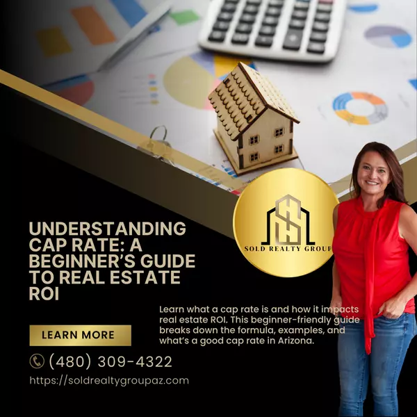 Understanding Cap Rate: A Beginner’s Guide to Real Estate ROI