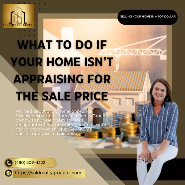 What to Do If Your Home Isn’t Appraising for the Sale Price