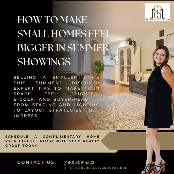 How to Make Small Homes Feel Bigger in Summer Showings | Sold Realty Group