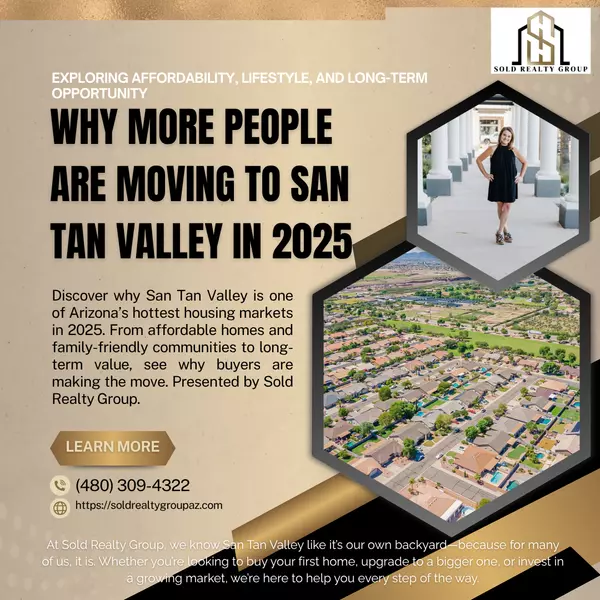 Why People Are Moving to San Tan Valley in 2025 | Sold Realty Group