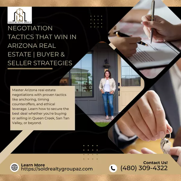 Negotiation Tactics That Win in Arizona Real Estate | Buyer & Seller Strategies