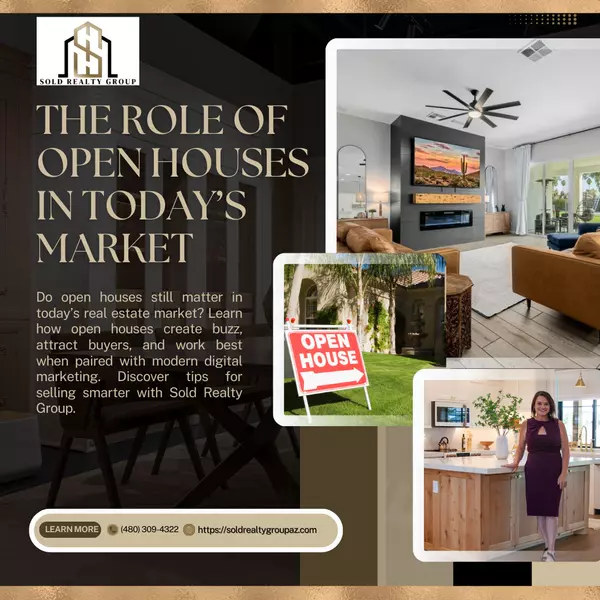 The Role of Open Houses in Today’s Real Estate Market | Sold Realty Group