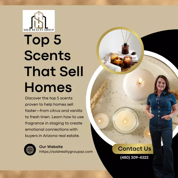 Top 5 Scents That Sell Homes | Staging Tips by Sold Realty Group