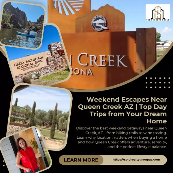 Weekend Escapes Near Queen Creek AZ | Top Day Trips from Your Dream Home