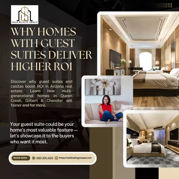 Guest Suites & Casitas ROI in Arizona | Multi-Gen Homes Sell Faster 2025