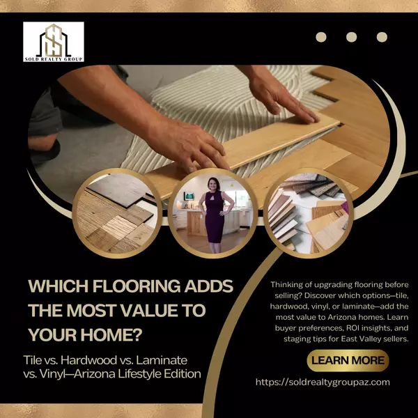Best Flooring for Home Value in Arizona | Tile, Hardwood, Vinyl & Laminate