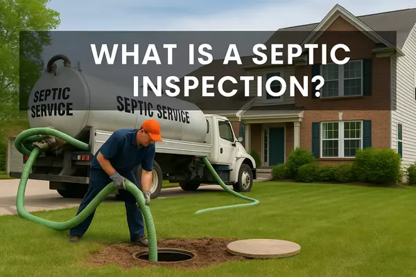 What Is a Septic Inspection & Why It’s Important When Buying a Home in North Carolina