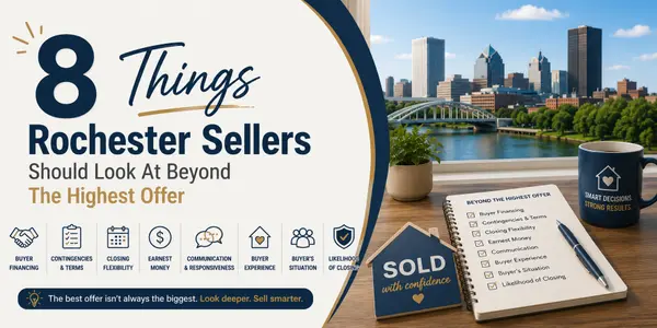 8 Things Rochester Sellers Should Look At Beyond The Highest Offer