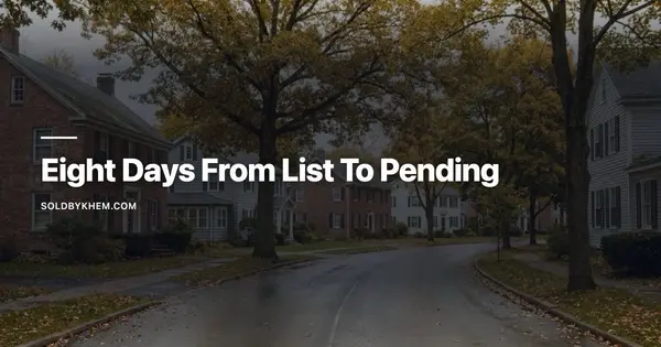 Homes Go Pending in About 8 Days: A Realistic Out of Town House Hunt