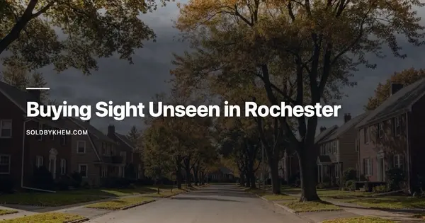 Can You Buy a House in Rochester, NY Without Seeing It in Person?