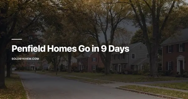 feature image of Penfield in 2026: 9 Days on Market and a $374,000 Median Ask
