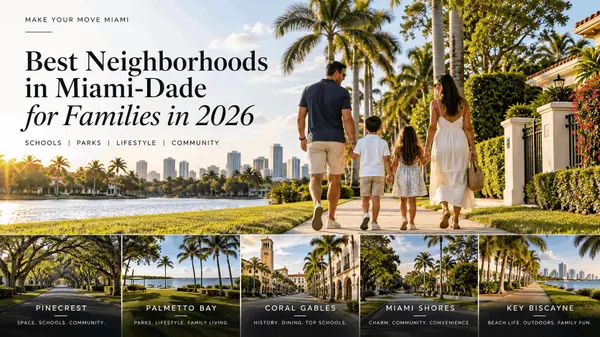 Best Neighborhoods in Miami-Dade for Families in 2026,Alex Rojas