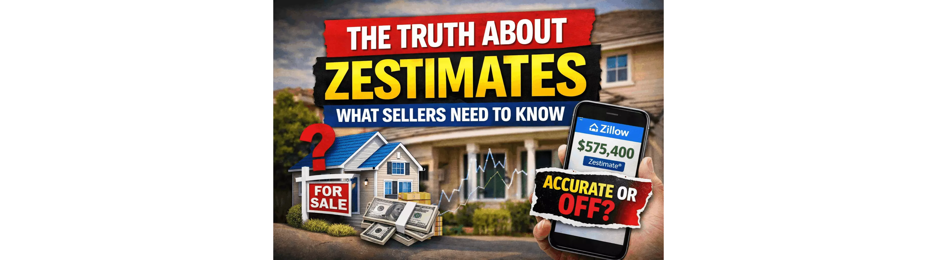 The Truth About Zestimates: What Sellers Need to Know - Brent Blay