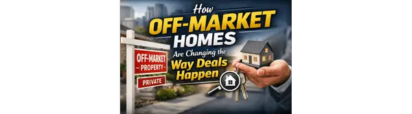 feature image of How Off-Market Homes Are Changing the Way Deals Happen