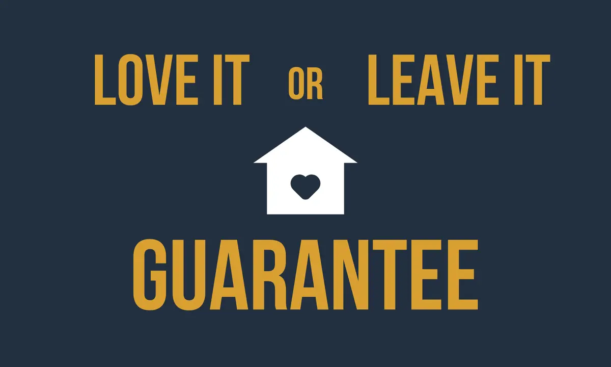 Love it or leave it guarantee