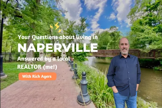Your Questions About Living in Naperville, IL — Answered by a Local REALTOR, Rich Ayers