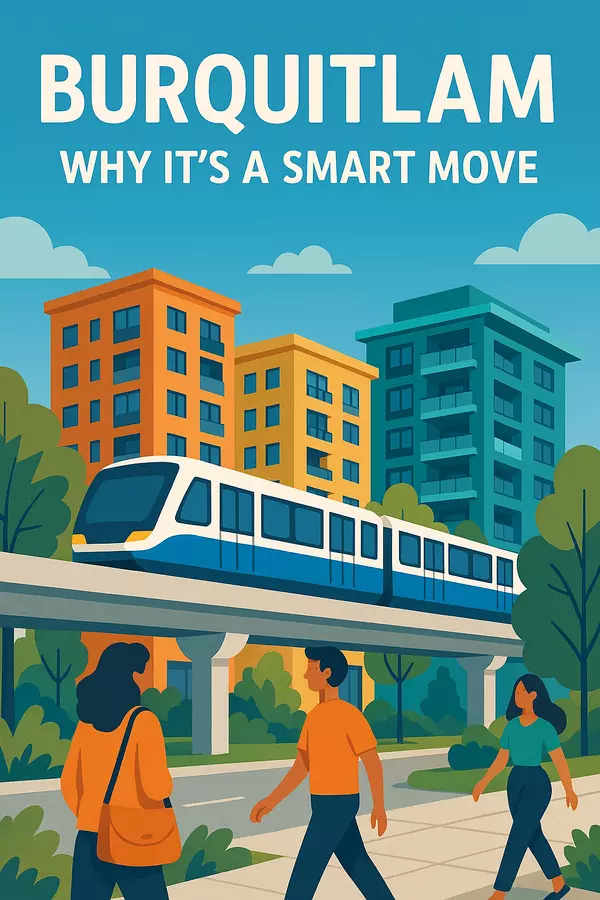 Why Burquitlam-Lougheed Is a Smart Move in 2025