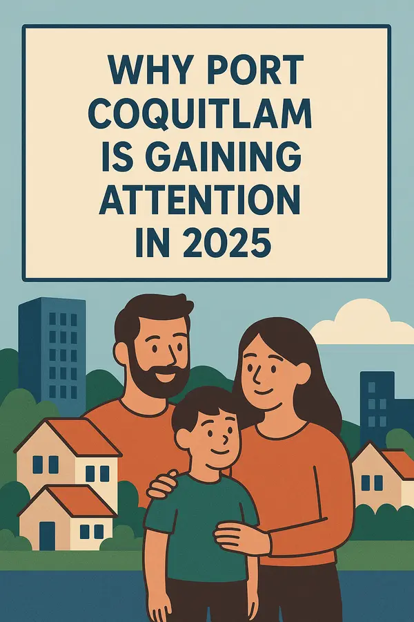 Why Port Coquitlam Is Gaining Attention in 2025,Carlos Pineda