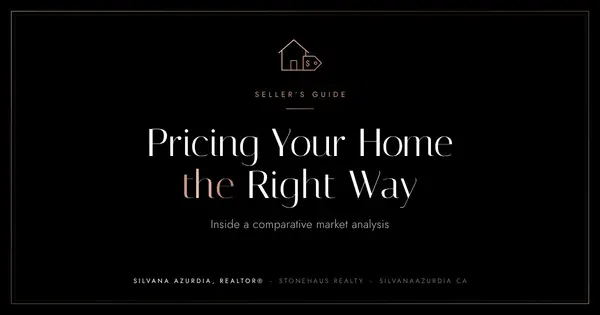 How Your List Price Is Set: Inside a Comparative Market Analysis,Silvana Azurdia