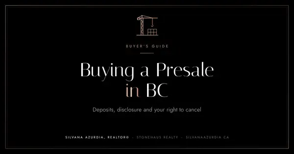 Buying a Presale Condo in BC: Deposits, Disclosure and Your Right to Cancel
