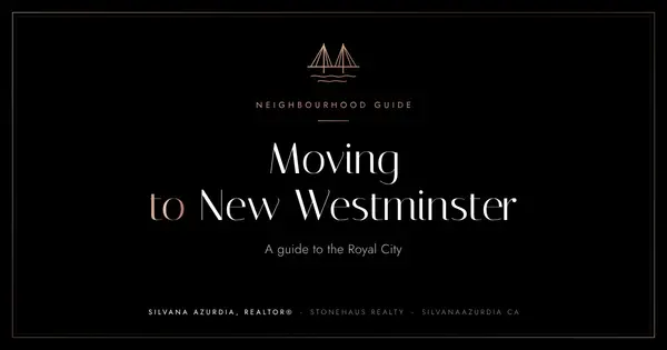 Moving to New Westminster: A Guide to the Royal City,Silvana Azurdia