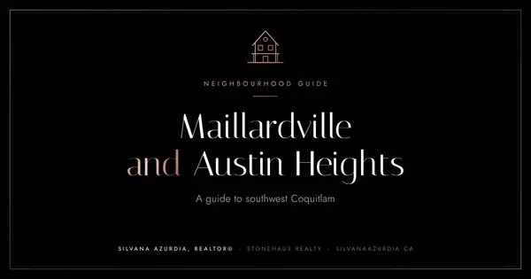 Maillardville and Austin Heights: A Guide to Southwest Coquitlam,Silvana Azurdia