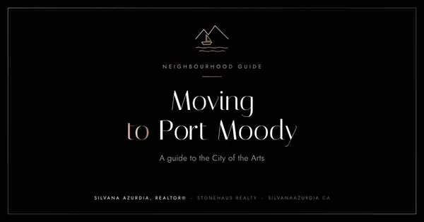 Moving to Port Moody: A Guide to the City of the Arts,Silvana Azurdia