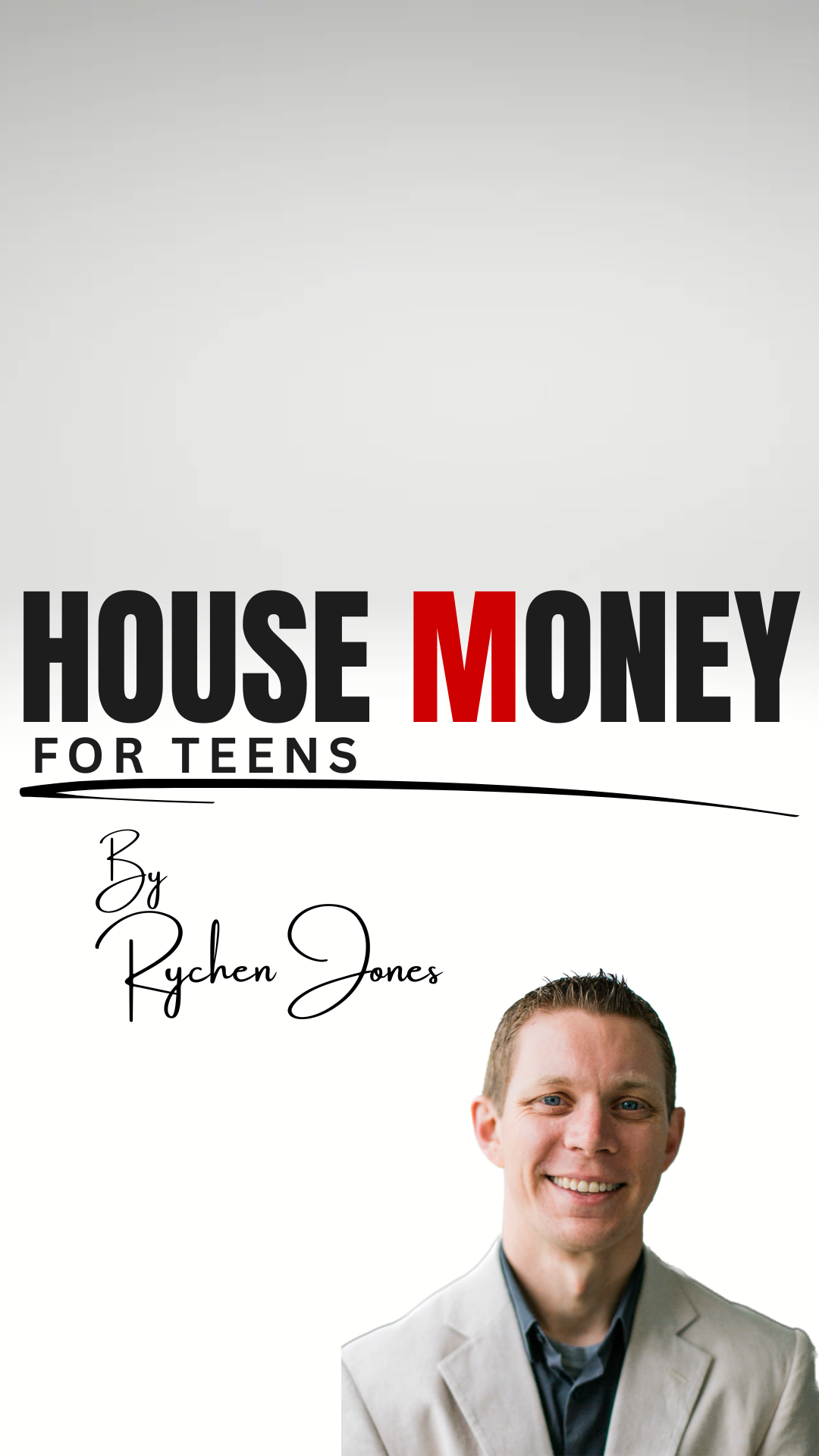 House Money For Teens by Rychen Jones