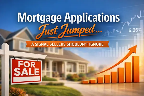 Mortgage Applications Just Jumped — A Signal Sellers Shouldn’t Ignore,Tony Tiller