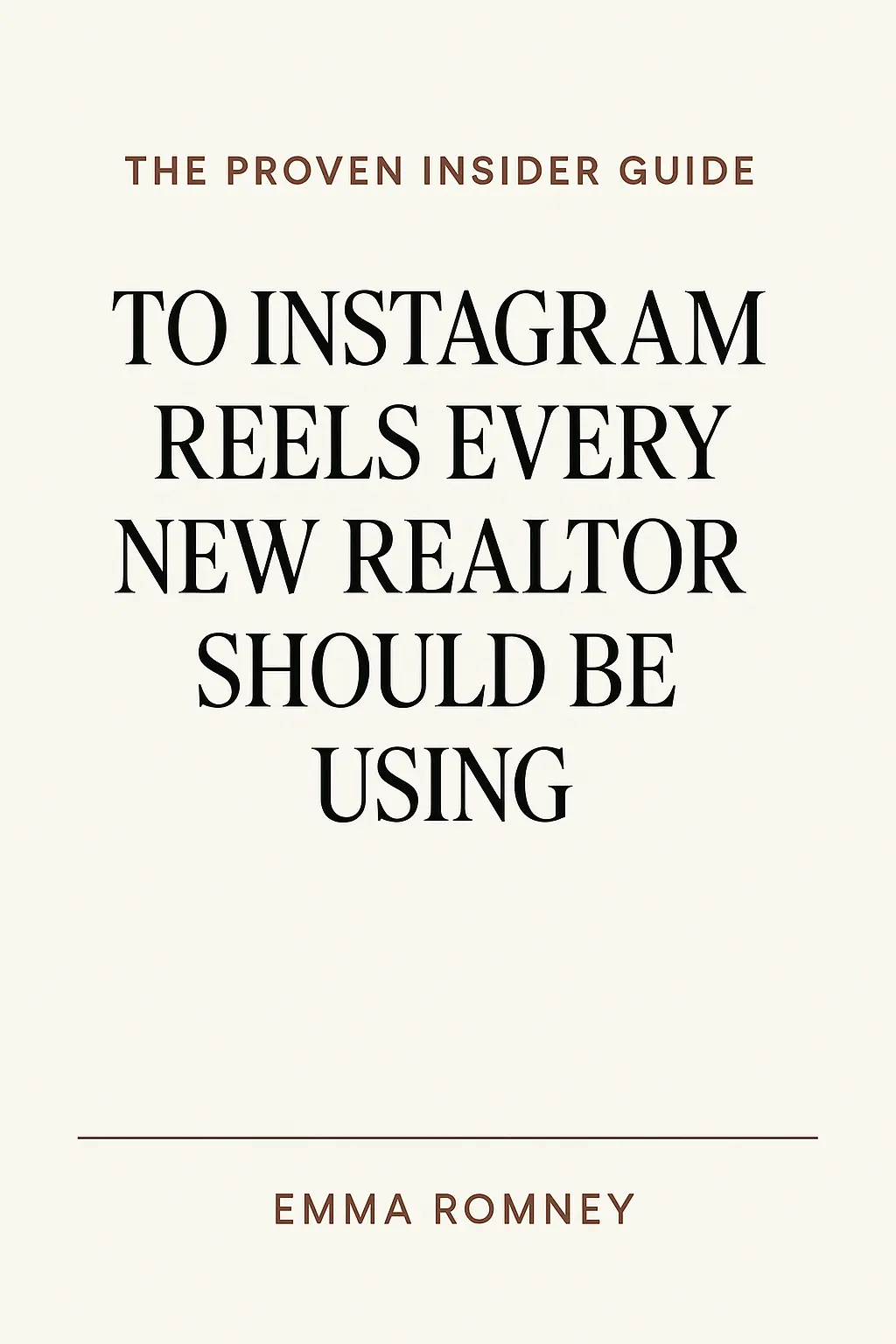 The Proven Insider Guide to Instagram Reels Every New Realtor Should Be Using